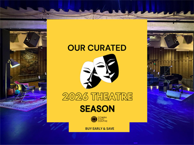 Our Curated Theatre Season 2026